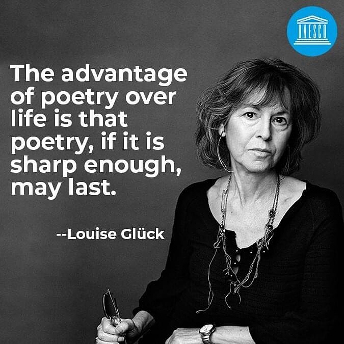 「詩大於人生的優勢在於，若足夠銳利，詩能永存。」─ Louise Gl&uuml;ck