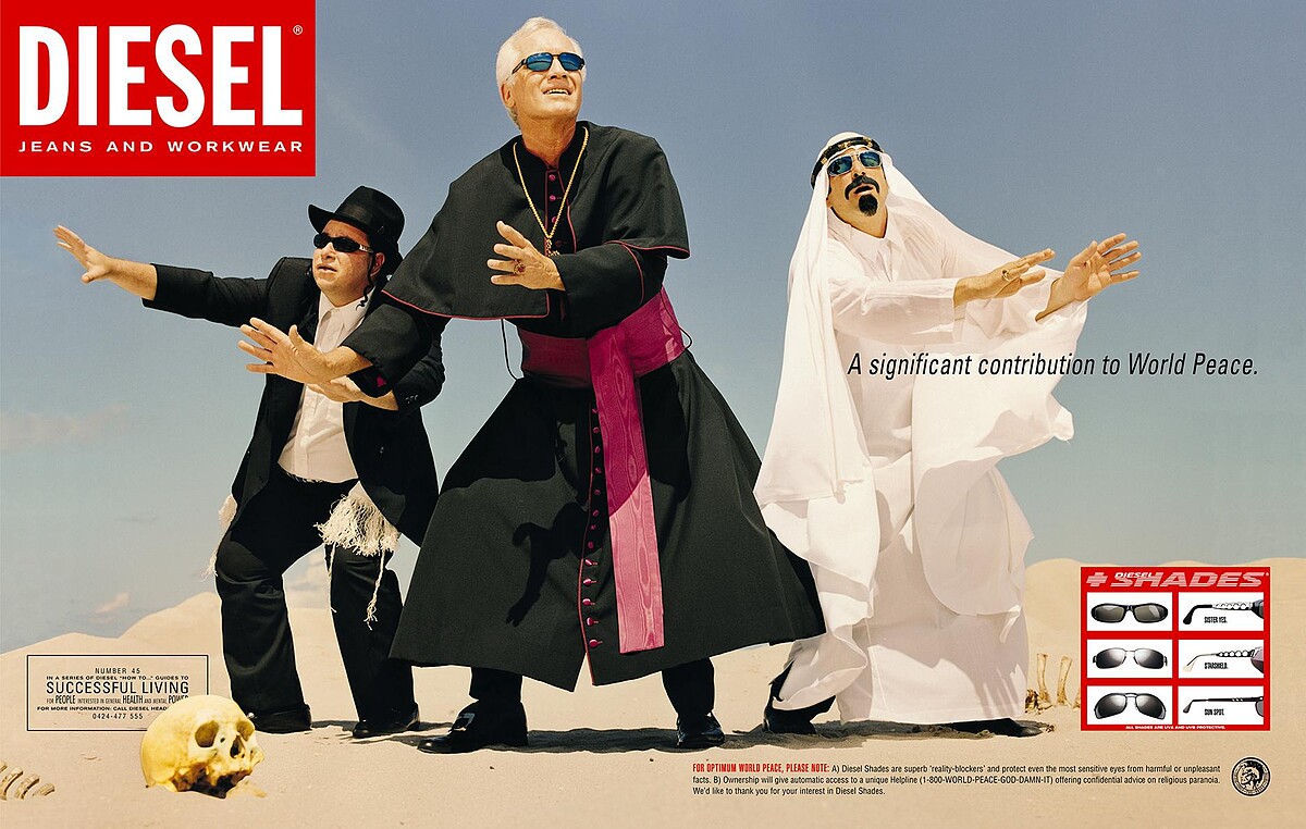 Diesel墨鏡廣告，藉由不同國家領袖隱藏政治含義，廣告標語寫著：「對於世界和平有著莫大的貢獻。」詼諧又幽默的語句強調墨鏡的遮陽效果，也留給消費者自行解讀圖文語意。