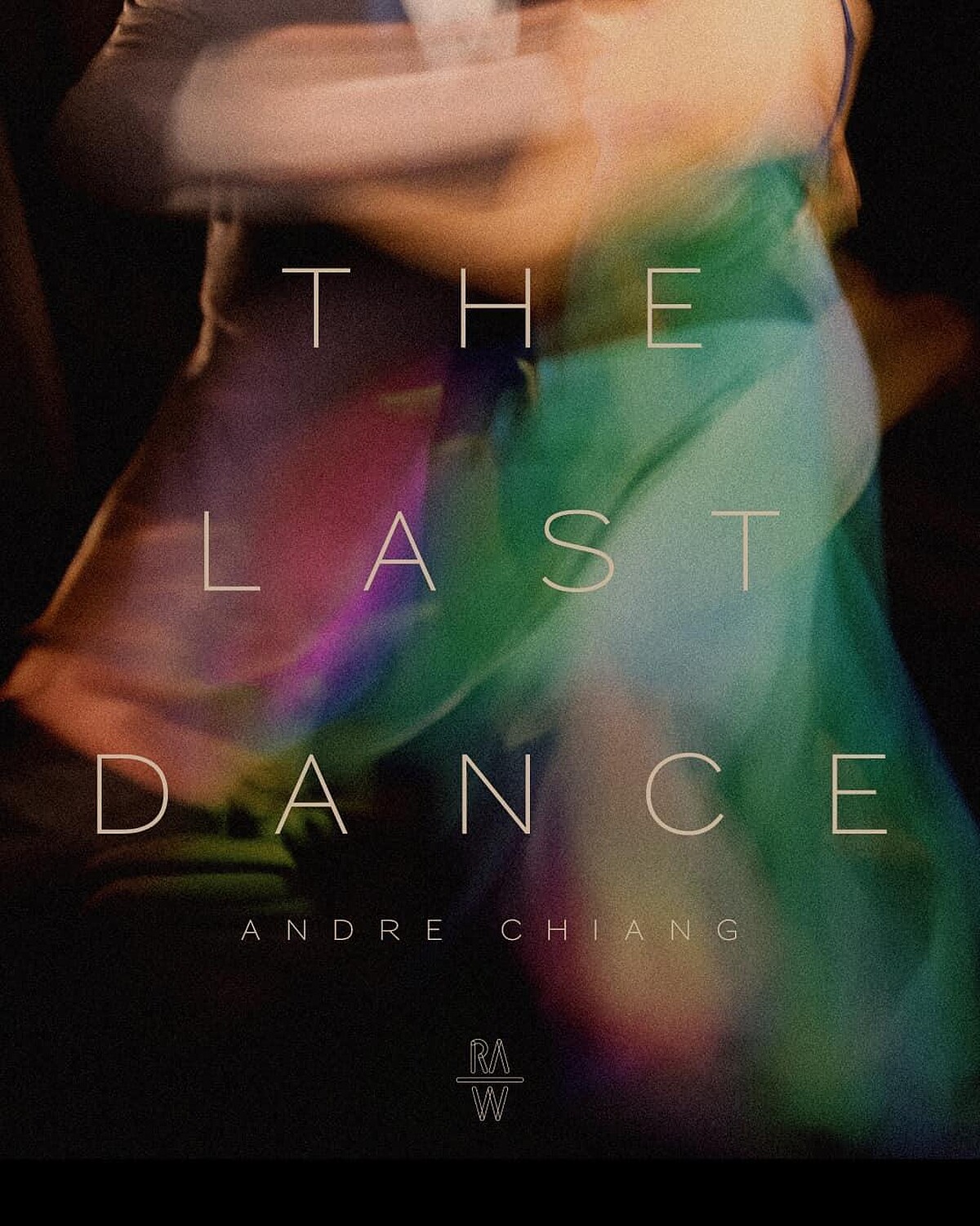 Chef Andre 將最終篇菜單《The Last Dance 最後的圓舞曲》定調為&mdash;「獻給所有熱愛料理、關心 RAW 之人的一封情書」。