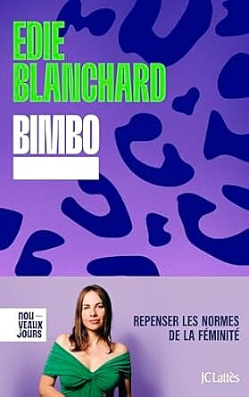 《Bimbo. Repenser les normes de f&eacute;minit&eacute;》