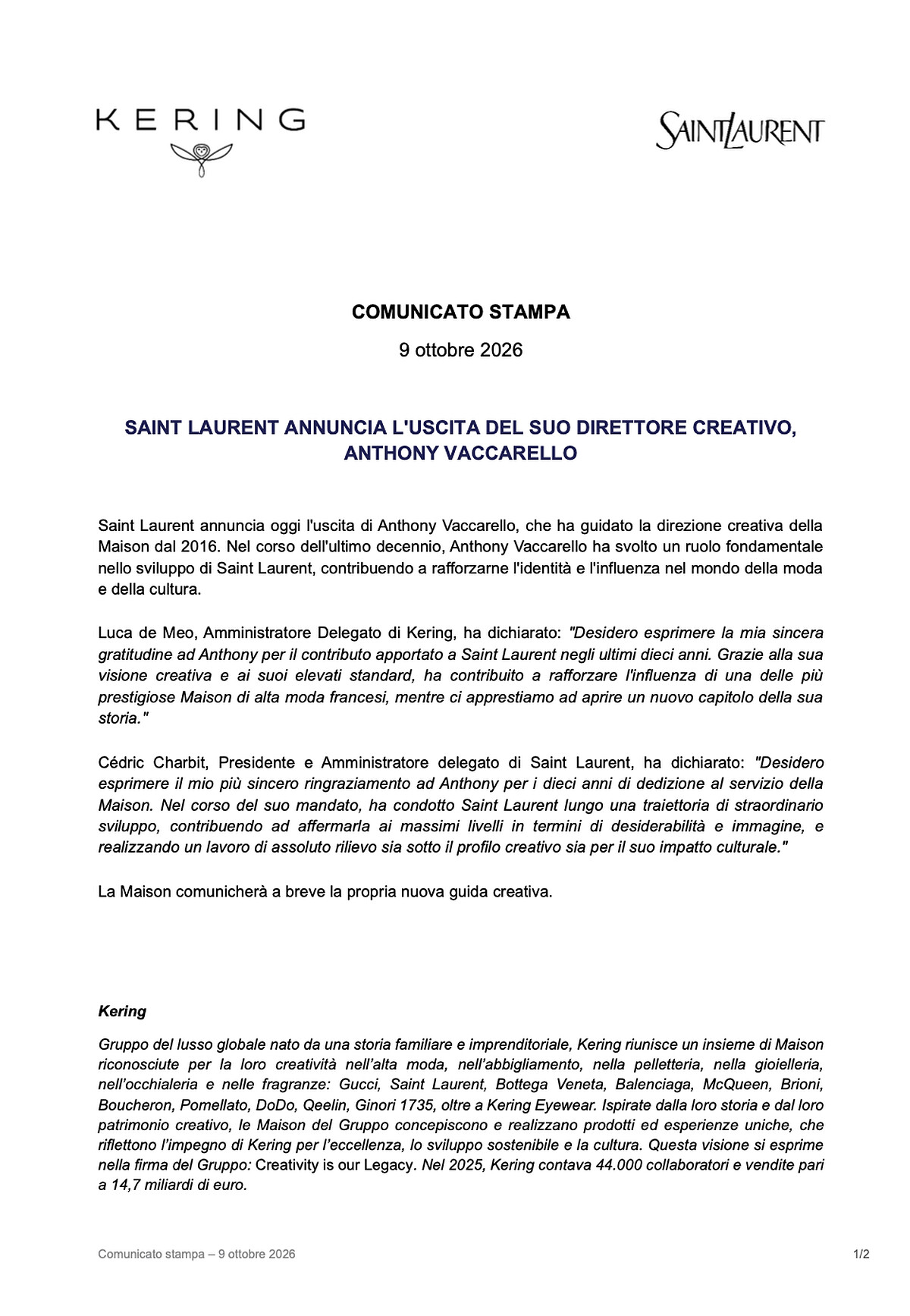 開雲集團 Kering 正式發布人事公告,證實 Anthony Vaccarello 卸任 SAINT LAURENT 創意總監一職,結束長達十年的合作關係。 集團高度肯定他對品牌創意發展與全球影響力的貢獻,並表示新任創意總監人選將於近期公布。